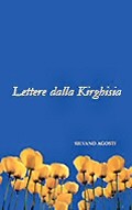 Silvano Agosti, Lettere dalla Kirghisia | Noi Mamme