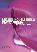 Michel Houellebecq , Piattaforma | Noi Mamme